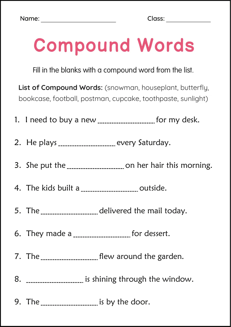 Compound word sentence practice: fill nine blanks using a list with snowman, houseplant, butterfly and more.