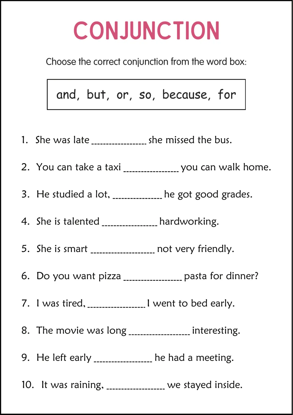 Conjunction completion practice: 10 sentences about being late, taxis, grades, dinner, and a long movie