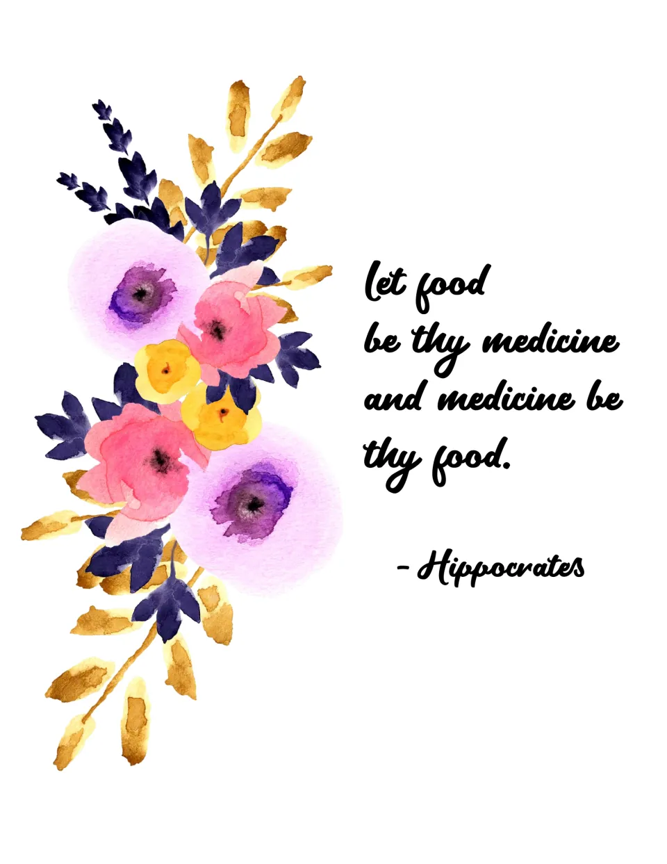 Hippocrates quote page reading "Let food be thy medicine and medicine be thy food" beside a watercolor flower bouquet