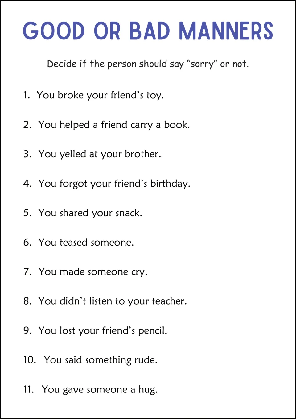 Saying sorry: students decide whether an apology is needed in 11 situations, like breaking a friend's toy or sharing a snack
