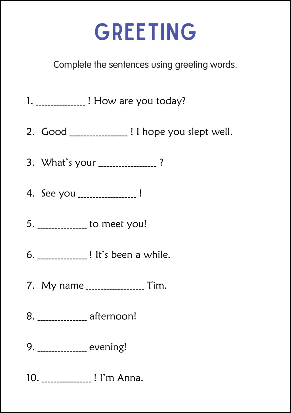 Greeting words fill-in: students complete 10 sentences like Good ___! I hope you slept well and See you ___! with a greeting