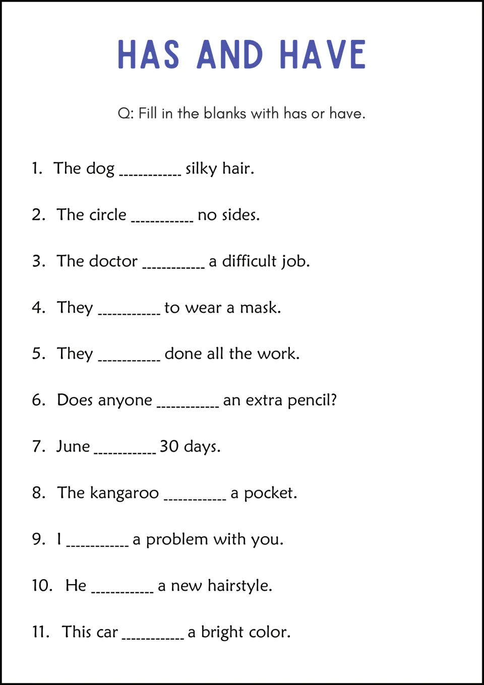 Subject-verb agreement with has and have: 11 blanks including "The circle ___ no sides" and "June ___ 30 days"