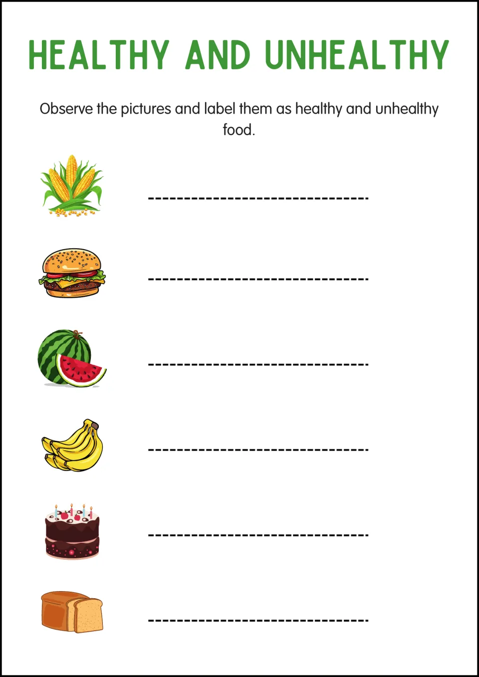 Picture labeling: students write healthy or unhealthy beside corn, burger, watermelon, bananas, cake and bread