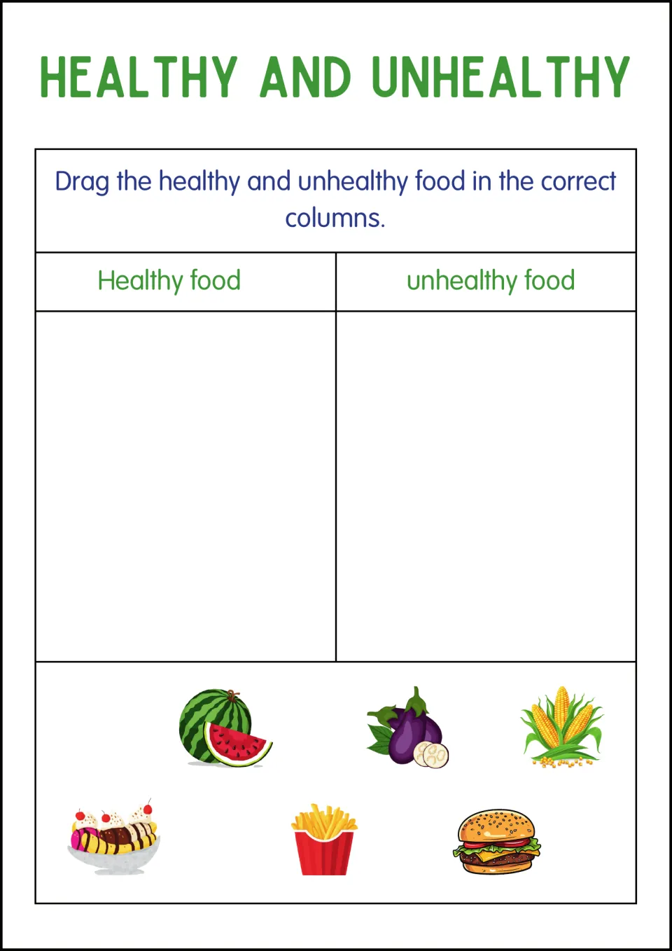 Drag-and-drop sort: students move watermelon, eggplant, corn, banana split, fries and burger into healthy or unhealthy