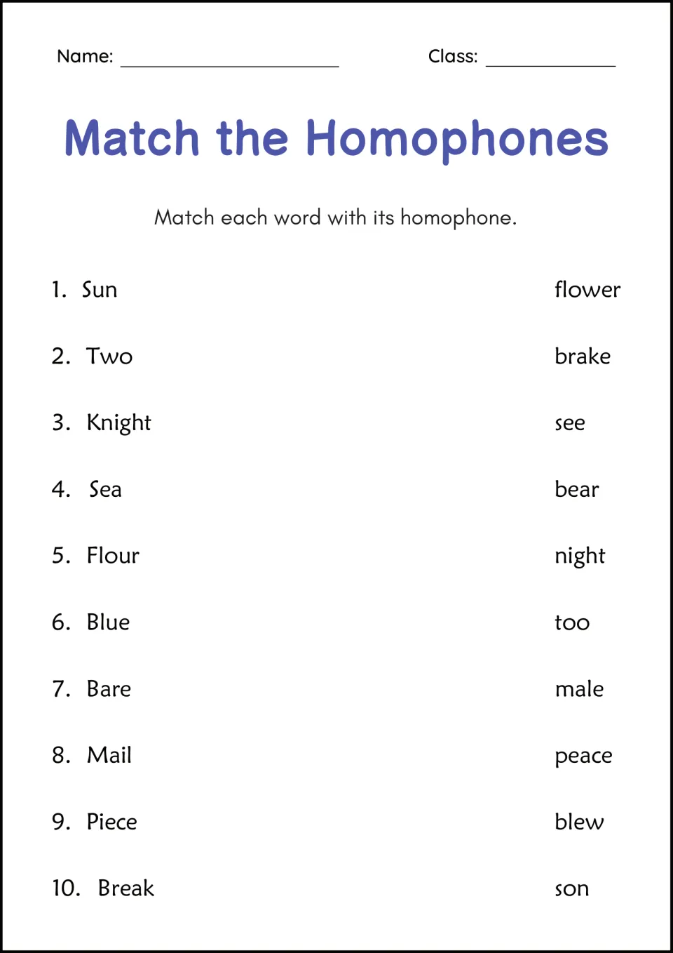 Match the Homophones: students match 10 words like sun, knight and flour to their homophones son, night and flower