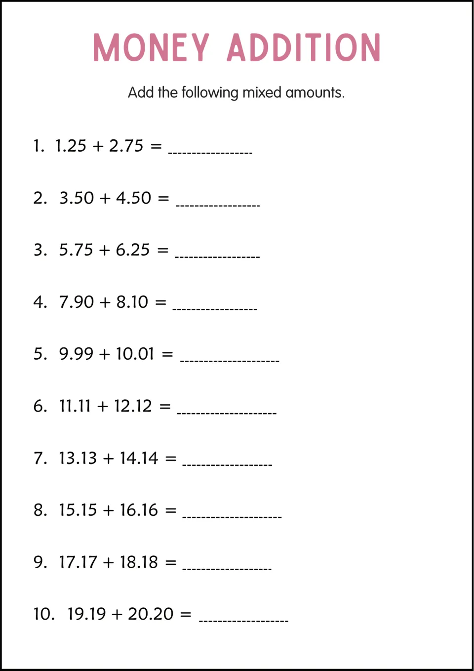 Mixed money amount addition practice: 10 problems including 1.25 + 2.75, 11.11 + 12.12, and 19.19 + 20.20