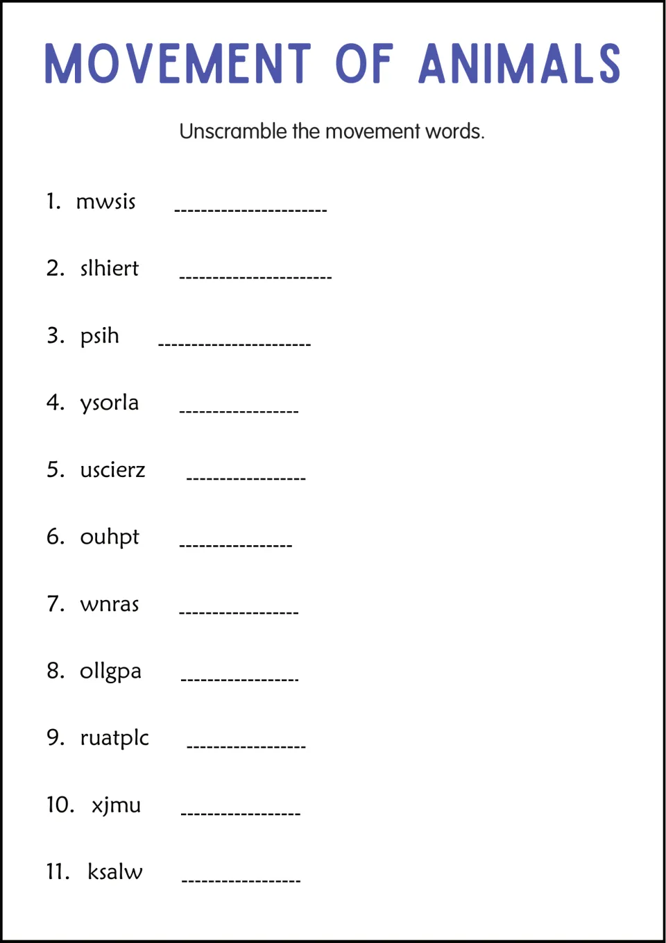 Animal movement word scramble: students unscramble 11 movement words such as mwsis, slhiert and ollgpa