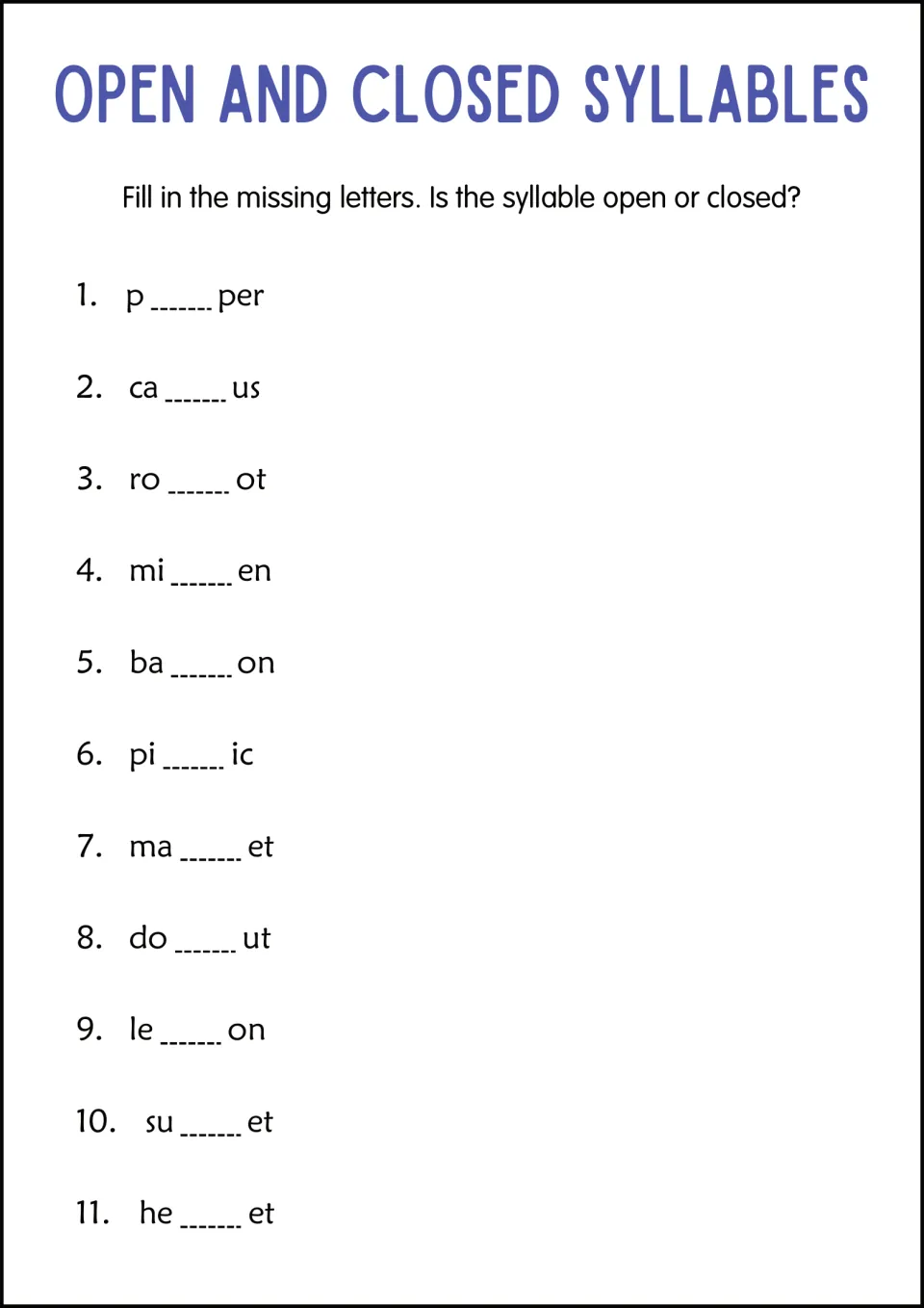 Missing letters: students fill in words like p_per, ro_ot and ba_on, then tell if the syllable is open or closed