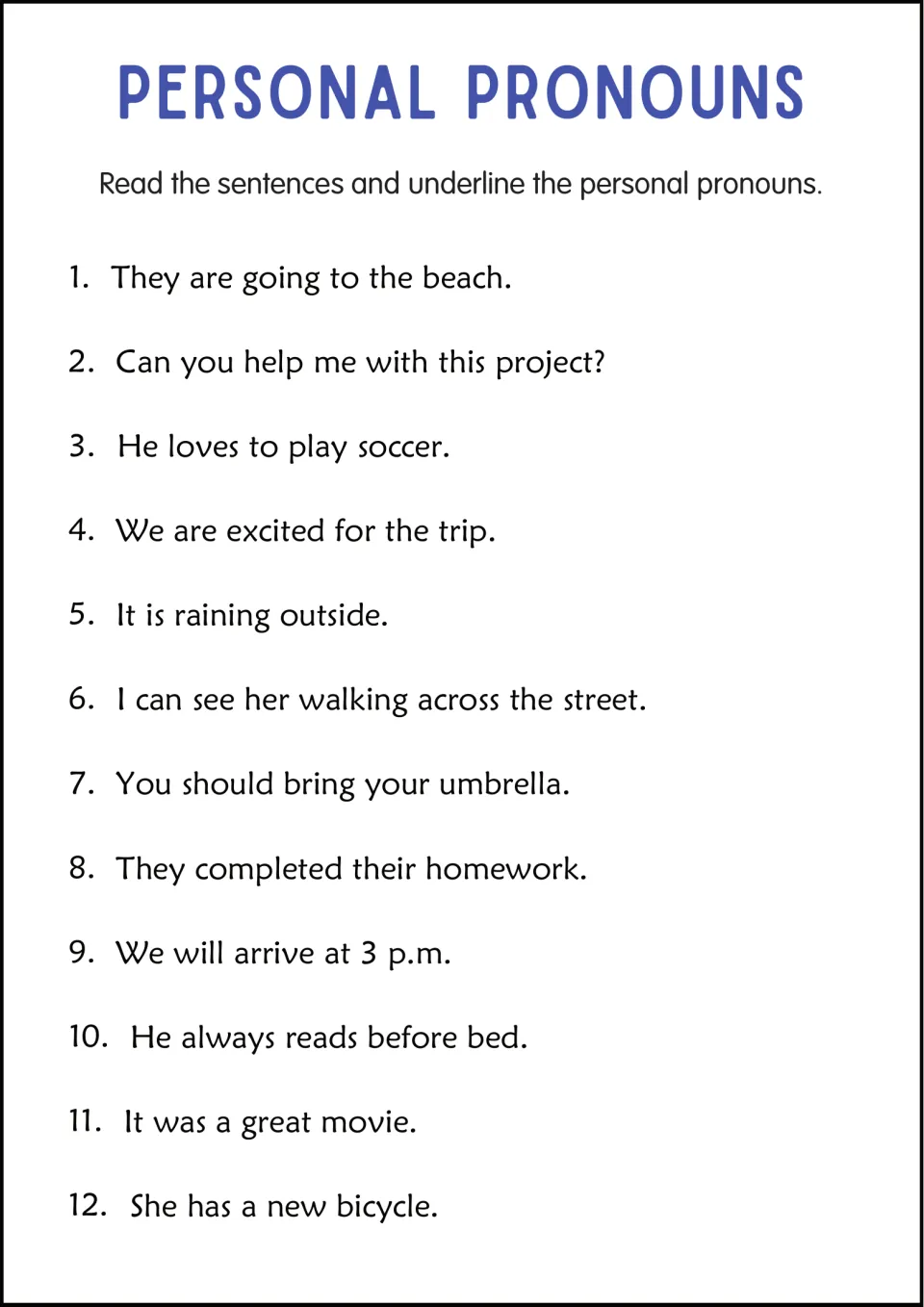 Finding personal pronouns: students read 12 sentences and underline every pronoun, as in Can you help me with this project?