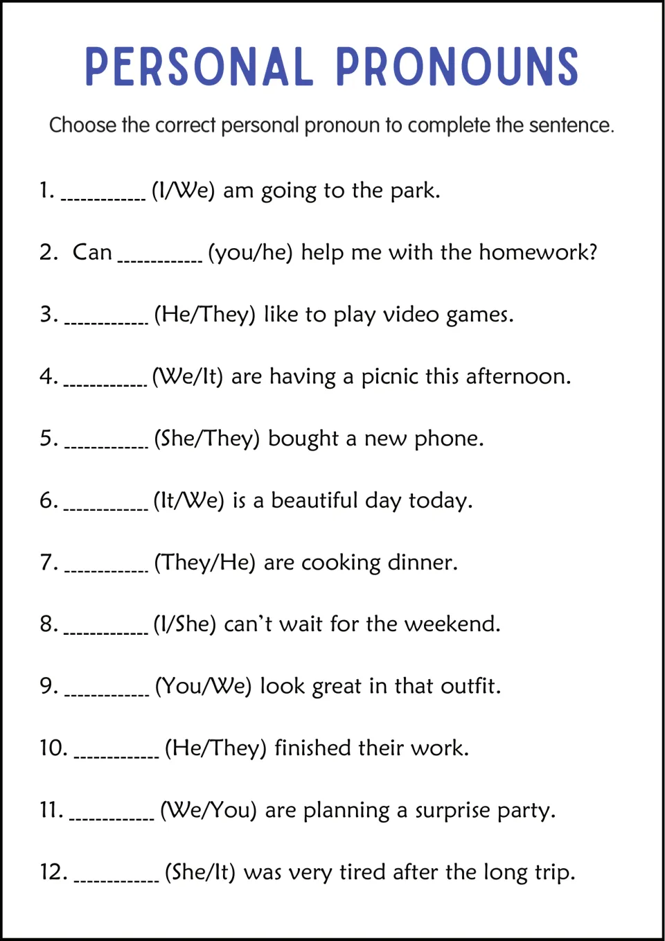 Pronoun fill-in: students write the correct pronoun from choices like (We/It) or (She/They) on the blank in 12 sentences