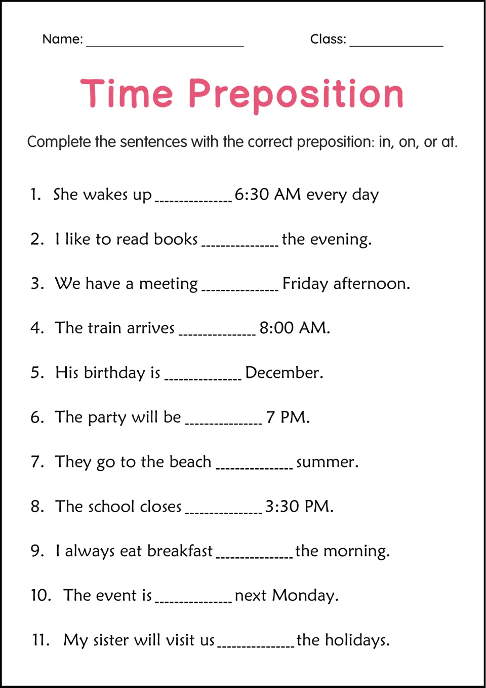Time prepositions: students fill in in, on or at for 11 sentences about clock times, parts of the day, days and months