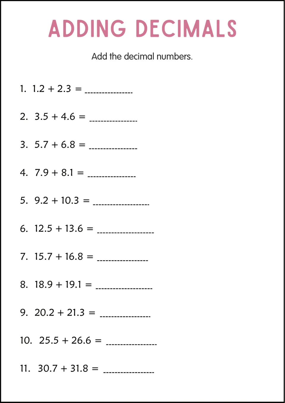 Adding Decimals: students add 11 pairs of decimal numbers in tenths, from 1.2 + 2.3 up to 30.7 + 31.8