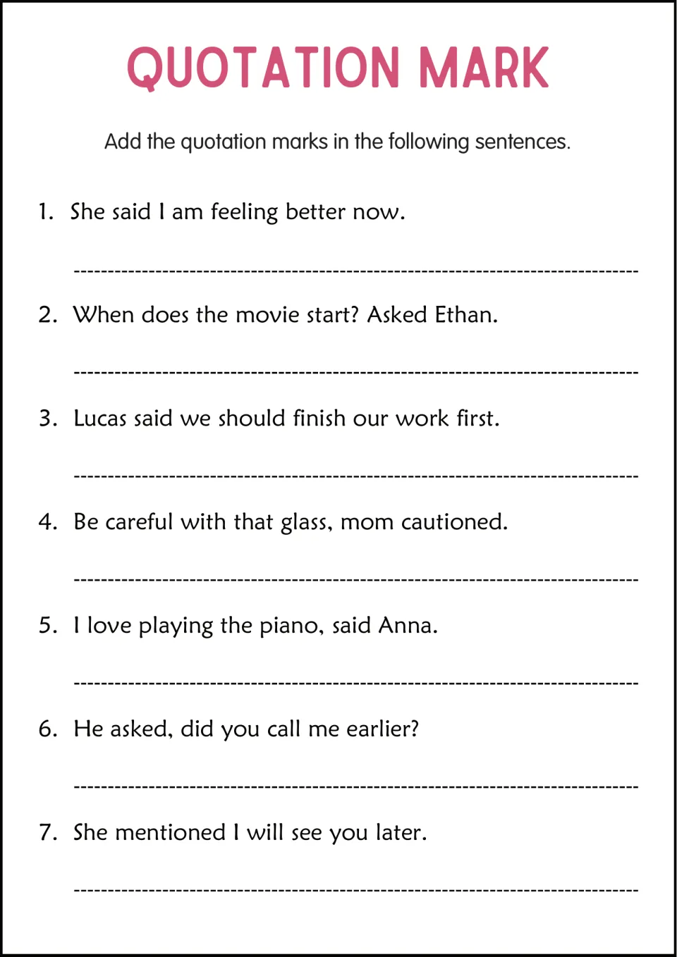 Quotation marks: students add quotes to 7 sentences, from She said I am feeling better now to Anna and the piano