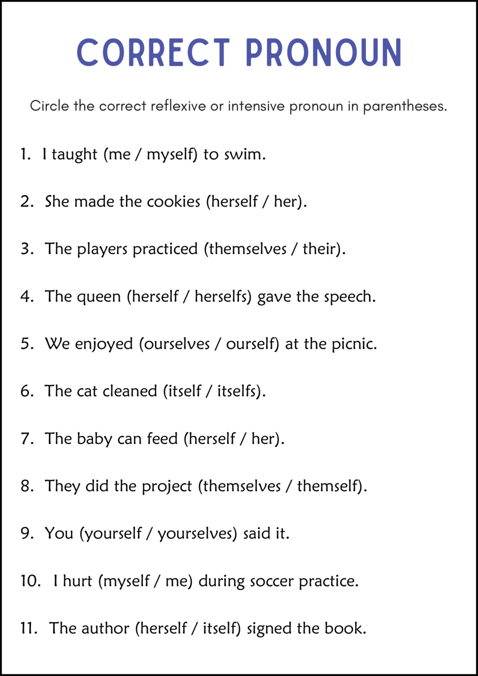 Correct Pronoun worksheet: choose pronouns in 11 sentences, including 'I taught (me / myself) to swim.'