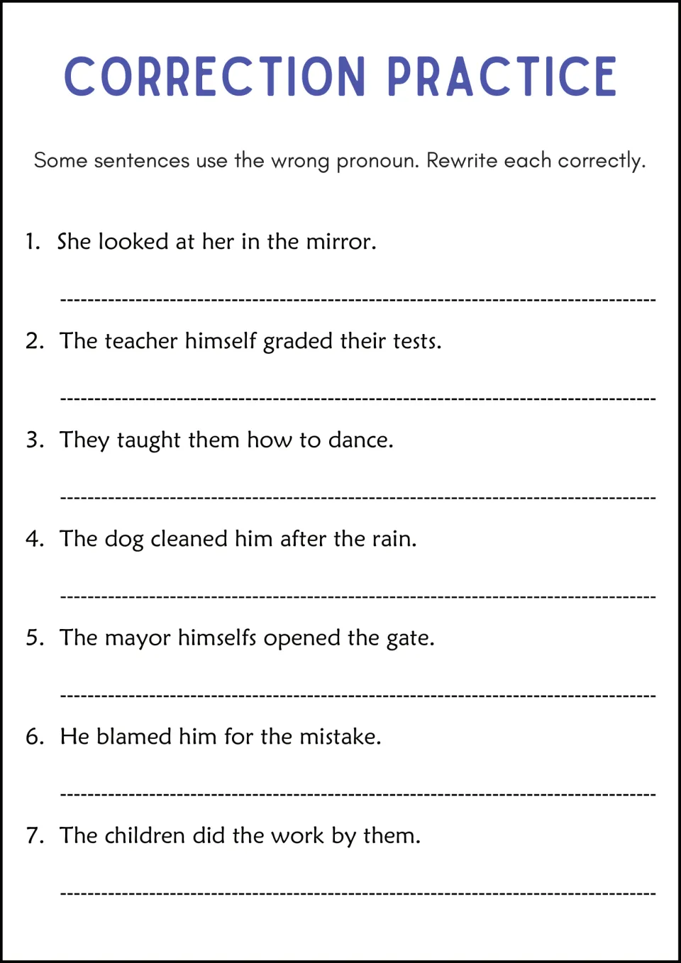 Correction Practice worksheet: rewrite seven sentences, including 'The mayor himselfs opened the gate.'