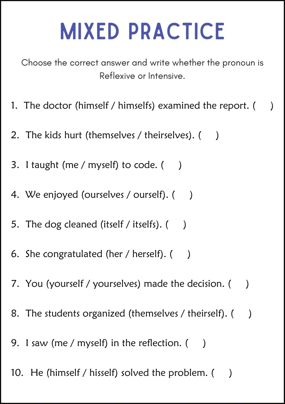 Mixed Practice worksheet: choose and classify pronouns in 10 sentences, including 'I taught (me / myself) to code.'