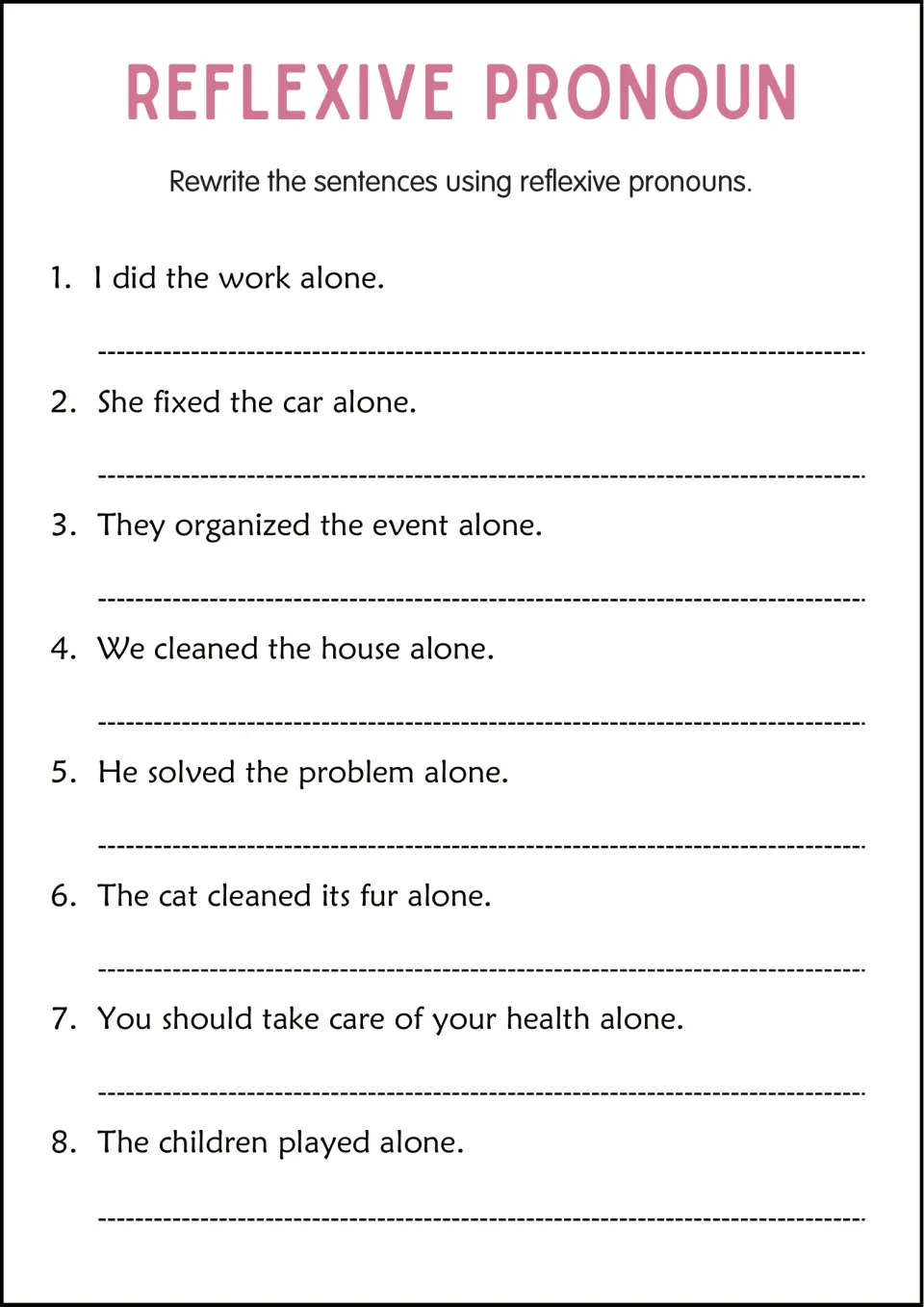 Reflexive pronoun rewriting practice: eight sentences using alone, including 'I did the work alone.'