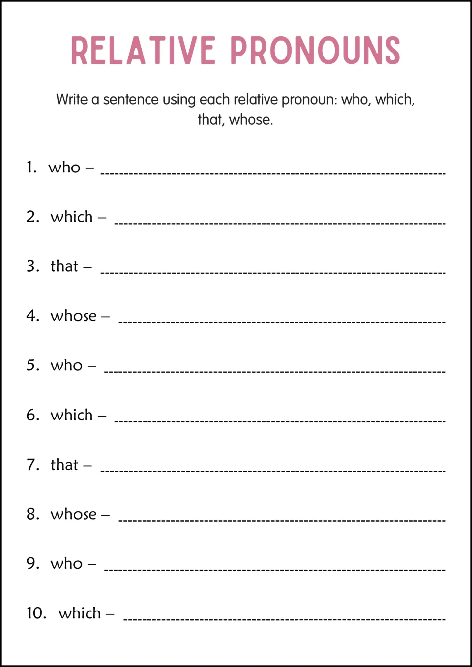Original sentence writing: students compose 10 sentences, each using a given pronoun from who, which, that and whose