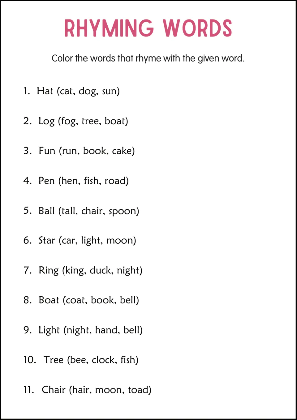 Color the rhymes: for 11 words such as hat (cat, dog, sun) and log (fog, tree, boat), students color the matching rhyme