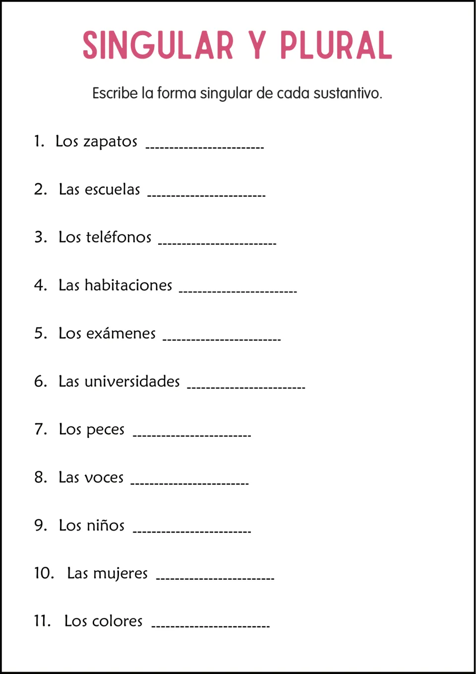 Writing singulars: students give the singular of 11 plural nouns, such as Las habitaciones, Los exámenes and Los niños
