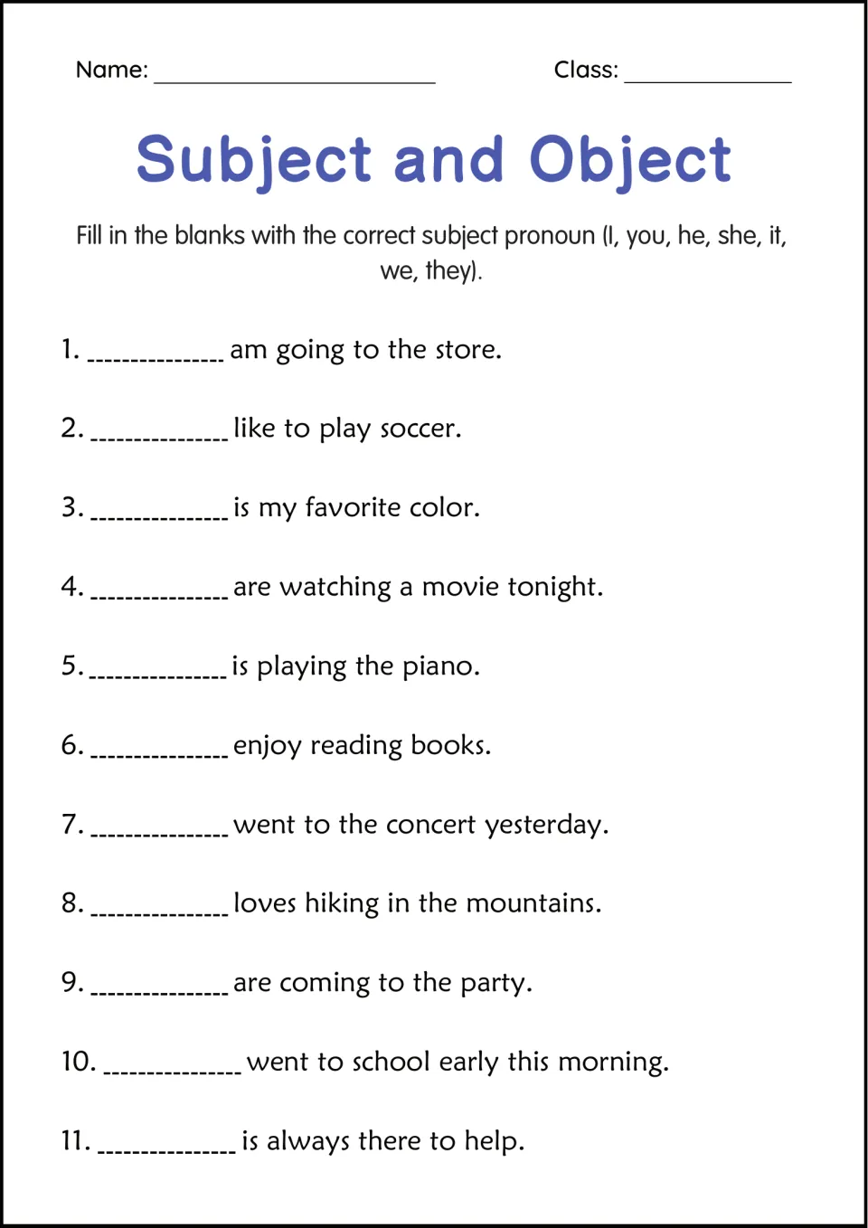 Subject pronouns: students fill in 11 blanks choosing I, you, he, she, it, we or they, with Name and Class lines