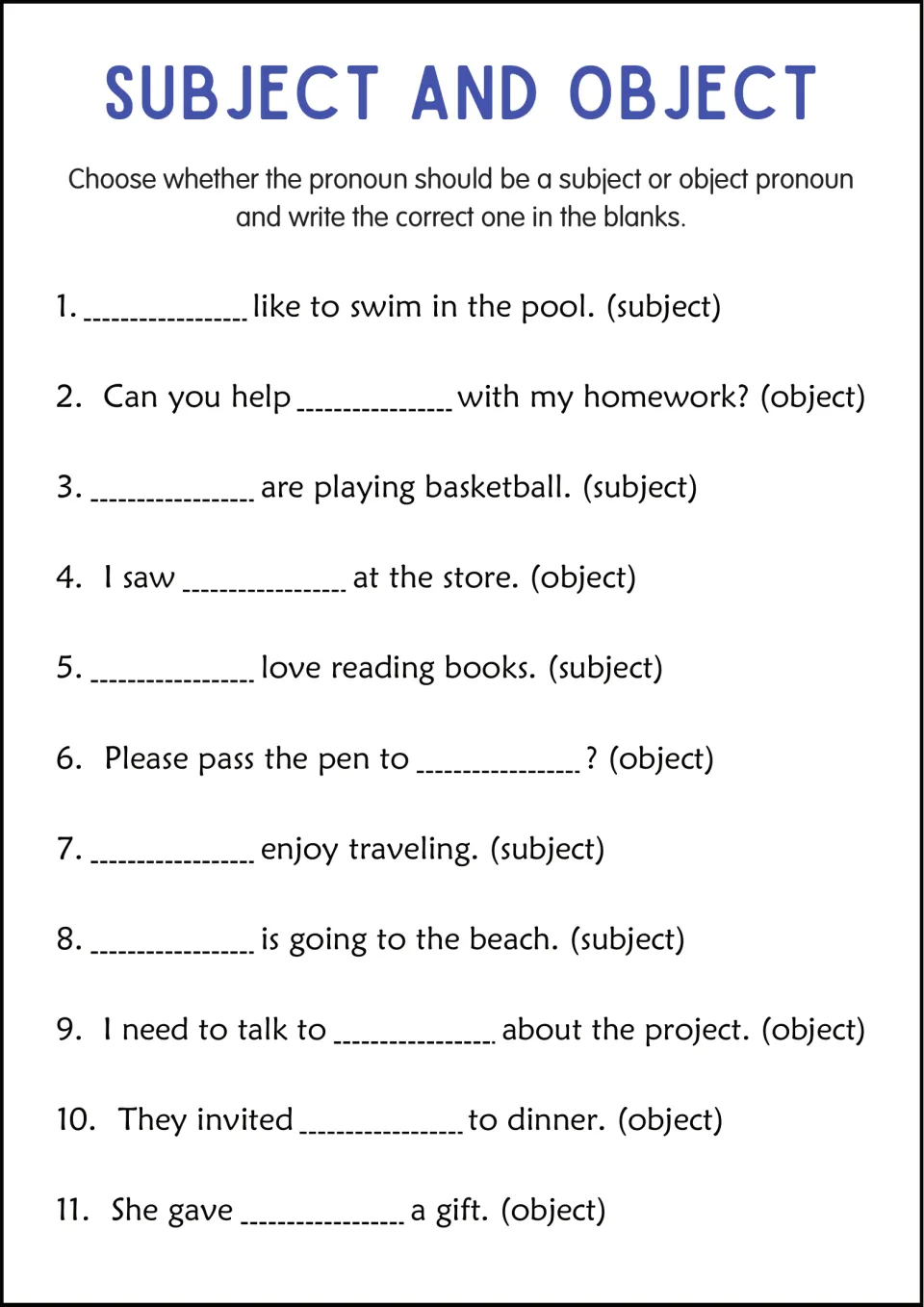 Subject or object pronoun: students write the correct pronoun in 11 sentences, each hinted (subject) or (object)