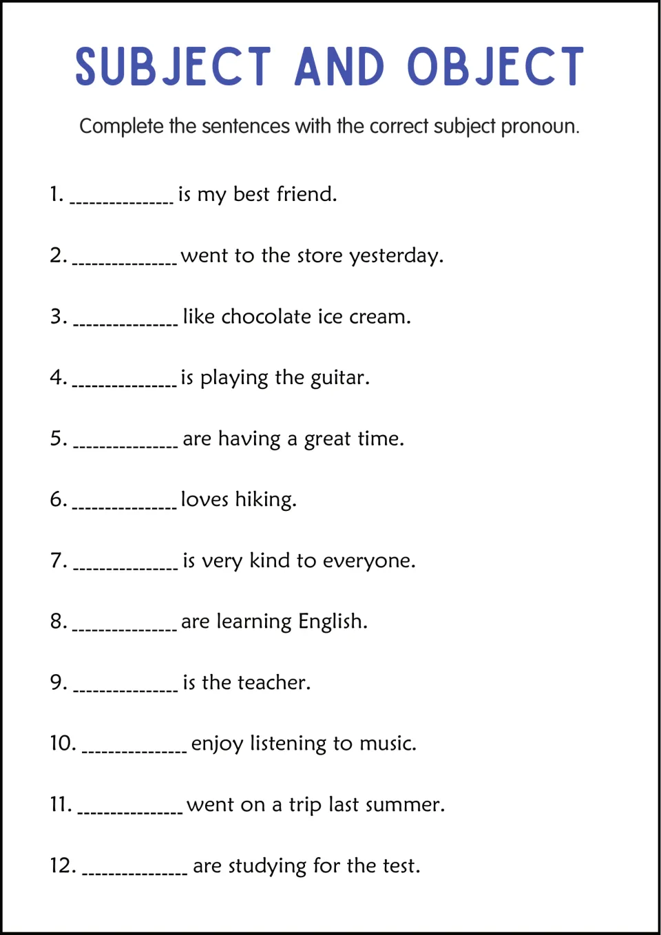 Subject pronoun practice: students complete 12 sentences like "___ is my best friend" and "___ like chocolate ice cream"