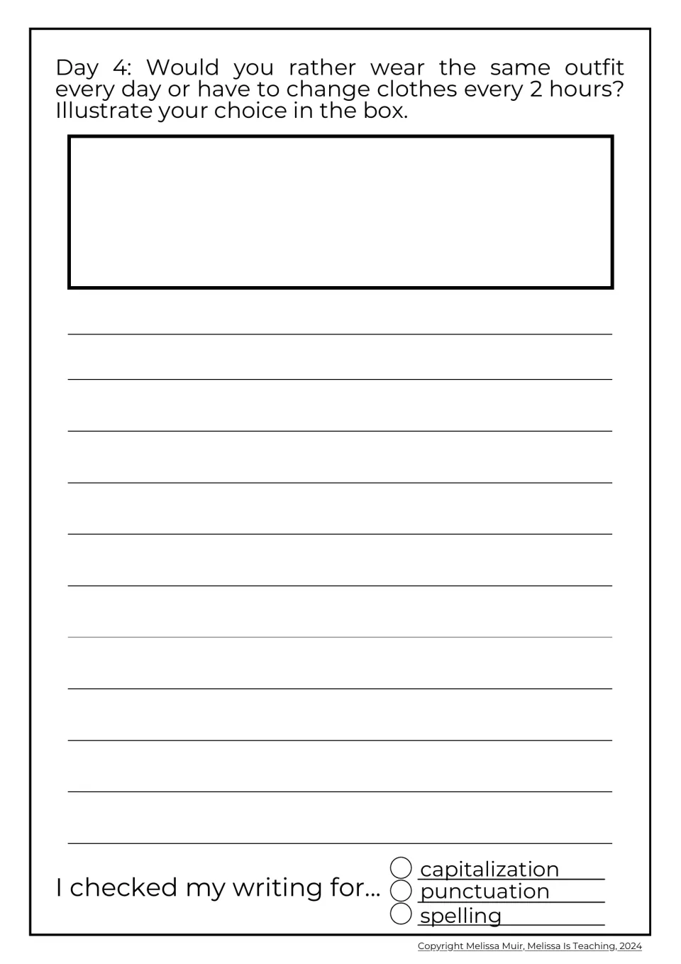 Day 4 would-you-rather prompt: wear the same outfit daily or change clothes every 2 hours; students write and illustrate