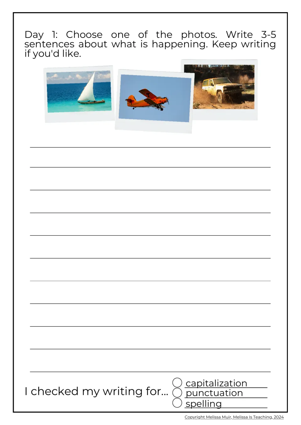 Day 1 photo prompt: students pick a sailboat, biplane or muddy truck photo and write 3-5 sentences on what is happening