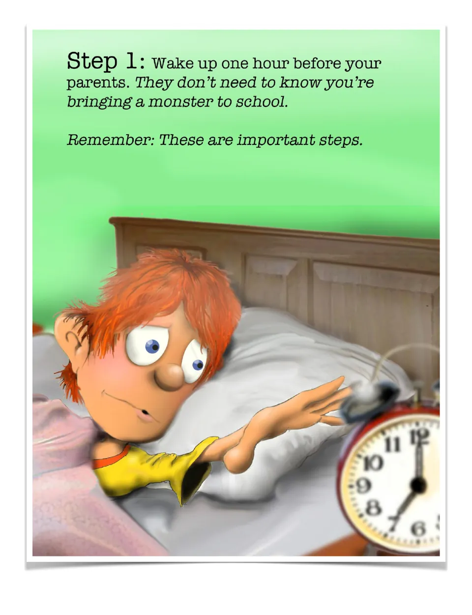 Step 1 of the procedure: wake up one hour before your parents; Austin reaches toward an alarm clock from bed