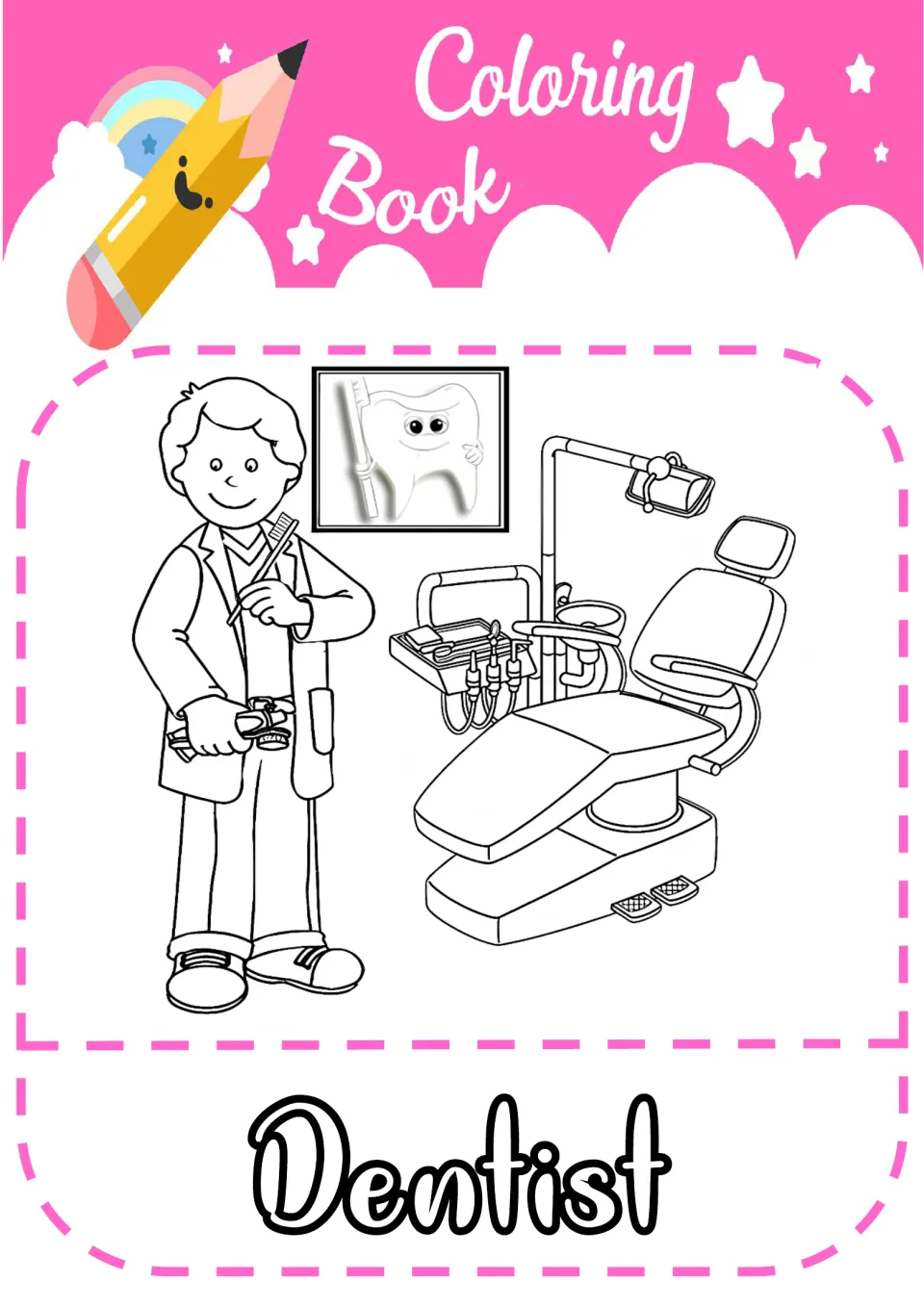 Dentist coloring page: students color a dentist holding a toothbrush beside a dental chair and a smiling tooth picture