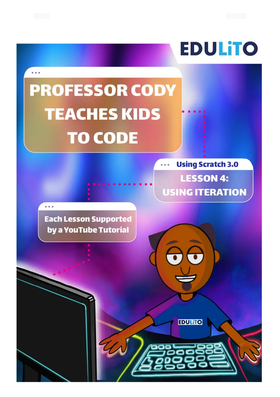 Professor Cody Teaches Kids to Code cover, Using Scratch 3.0 Lesson 4: Using Iteration, with a cartoon coder at a keyboard