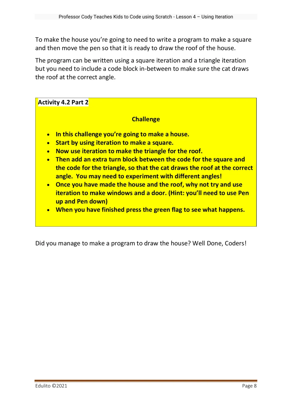 Activity 4.2 Part 2 house challenge: students loop a square and triangle roof, add a turn block between, then try windows