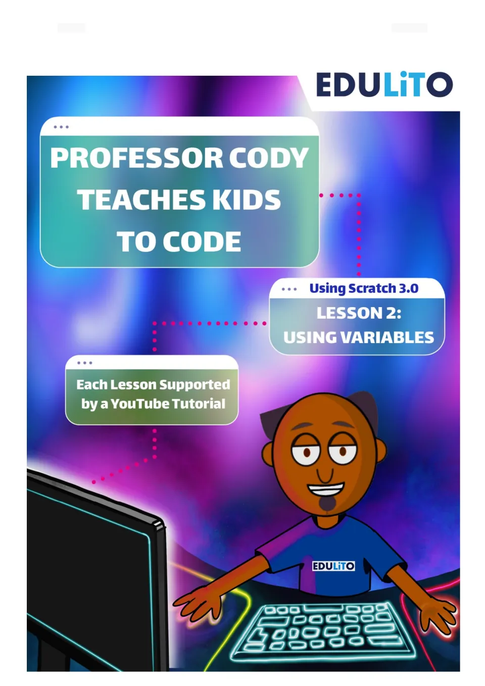 Professor Cody Teaches Kids to Code Lesson 2: Using Variables cover for Scratch 3.0, with a YouTube tutorial note