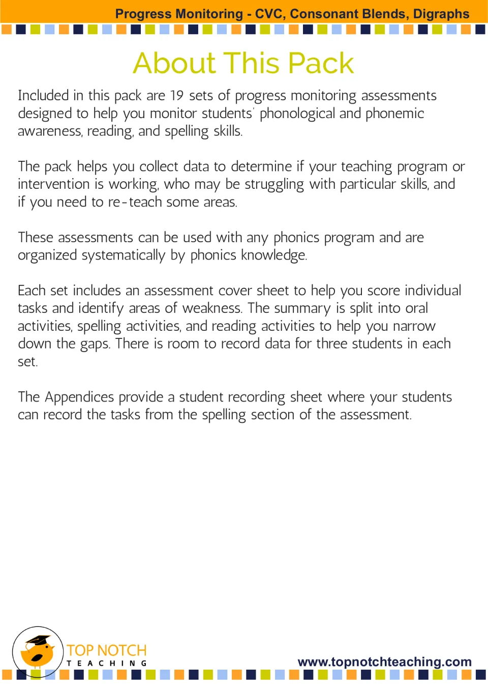 About This Pack: 19 sets of assessments tracking phonemic awareness, reading and spelling, room for three students each
