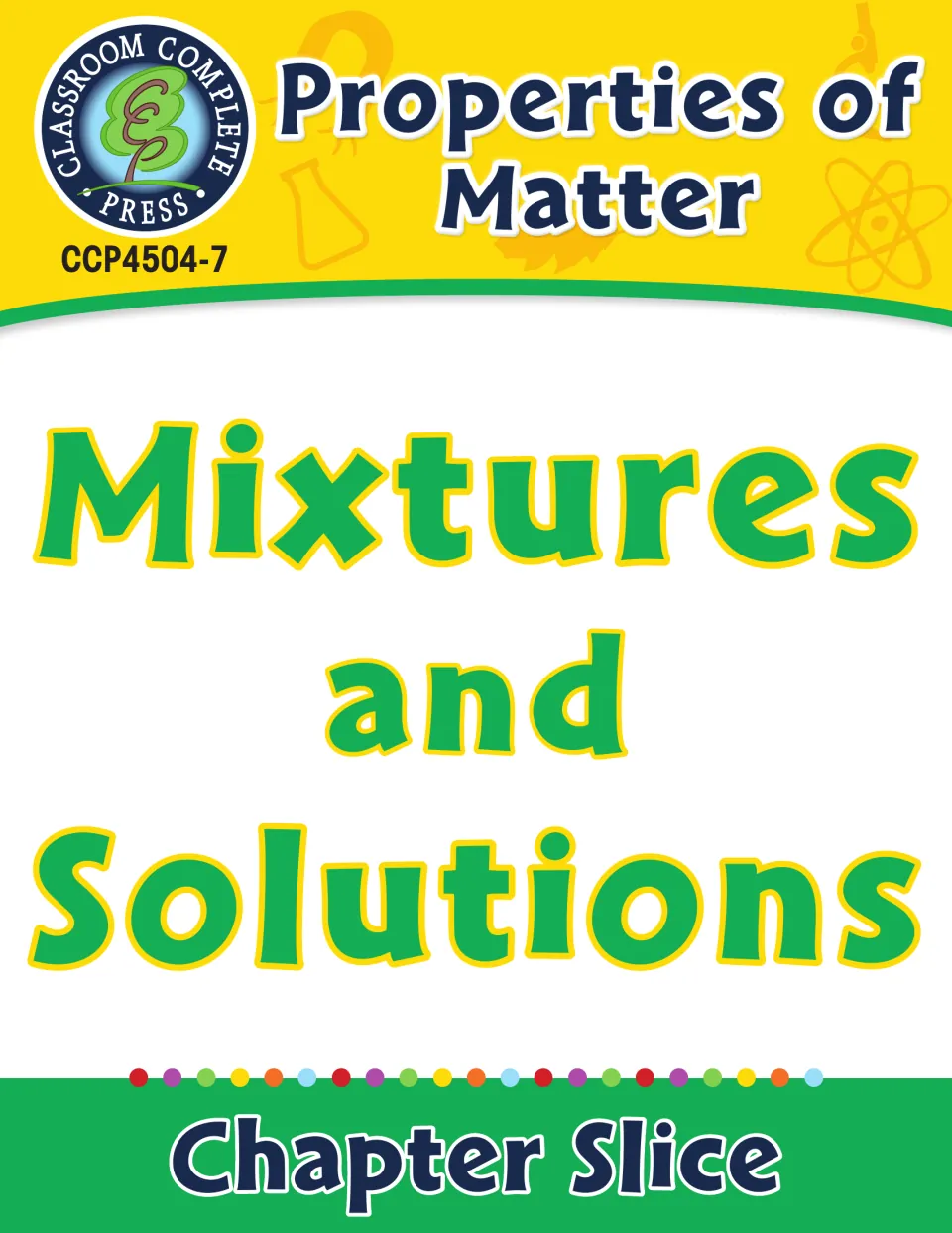Cover of the Properties of Matter chapter slice on Mixtures and Solutions from Classroom Complete Press, item CCP4504-7