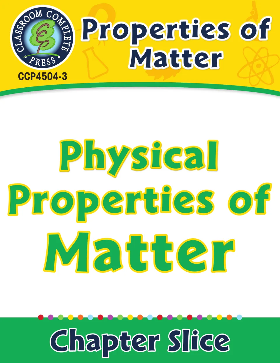 Cover of the physical properties of matter chapter slice, published by Classroom Complete Press, CCP4504-3