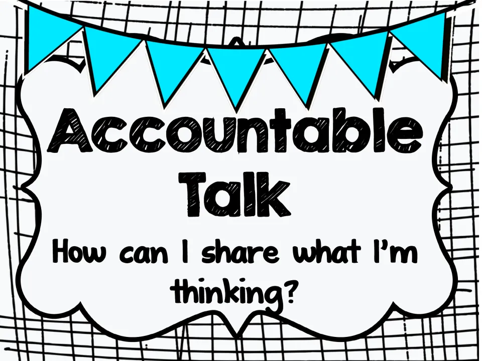 Accountable Talk header poster with blue bunting asking students "How can I share what I'm thinking?" to open discussion