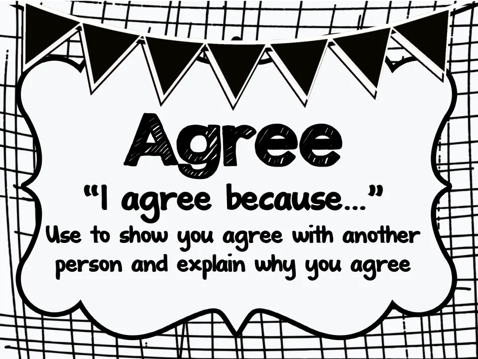 Black-and-white Agree poster with the stem "I agree because..." for agreeing with someone and explaining why you agree