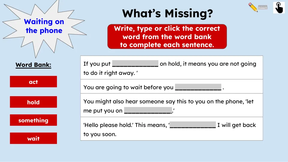 Fill-in-the-blank activity has four sentences about waiting and the word bank: act, hold, something, wait.