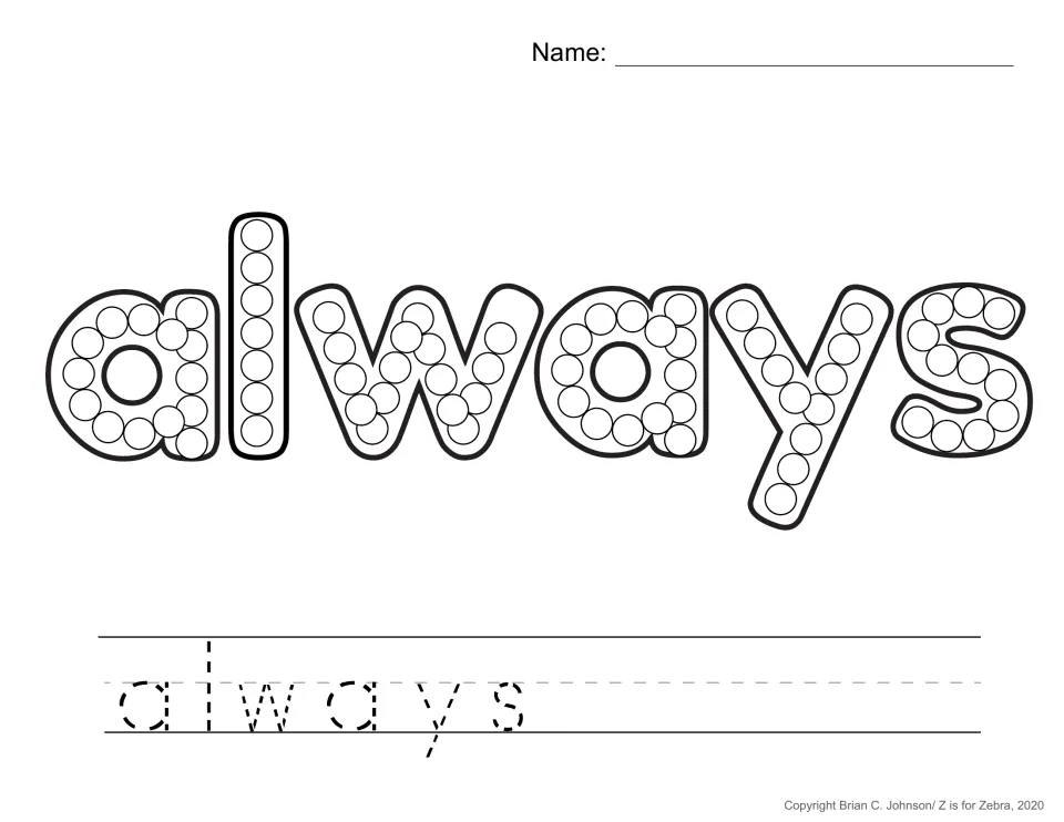 Sight word always practice page for Q-tip painting, with circles inside the letters and a traceable word