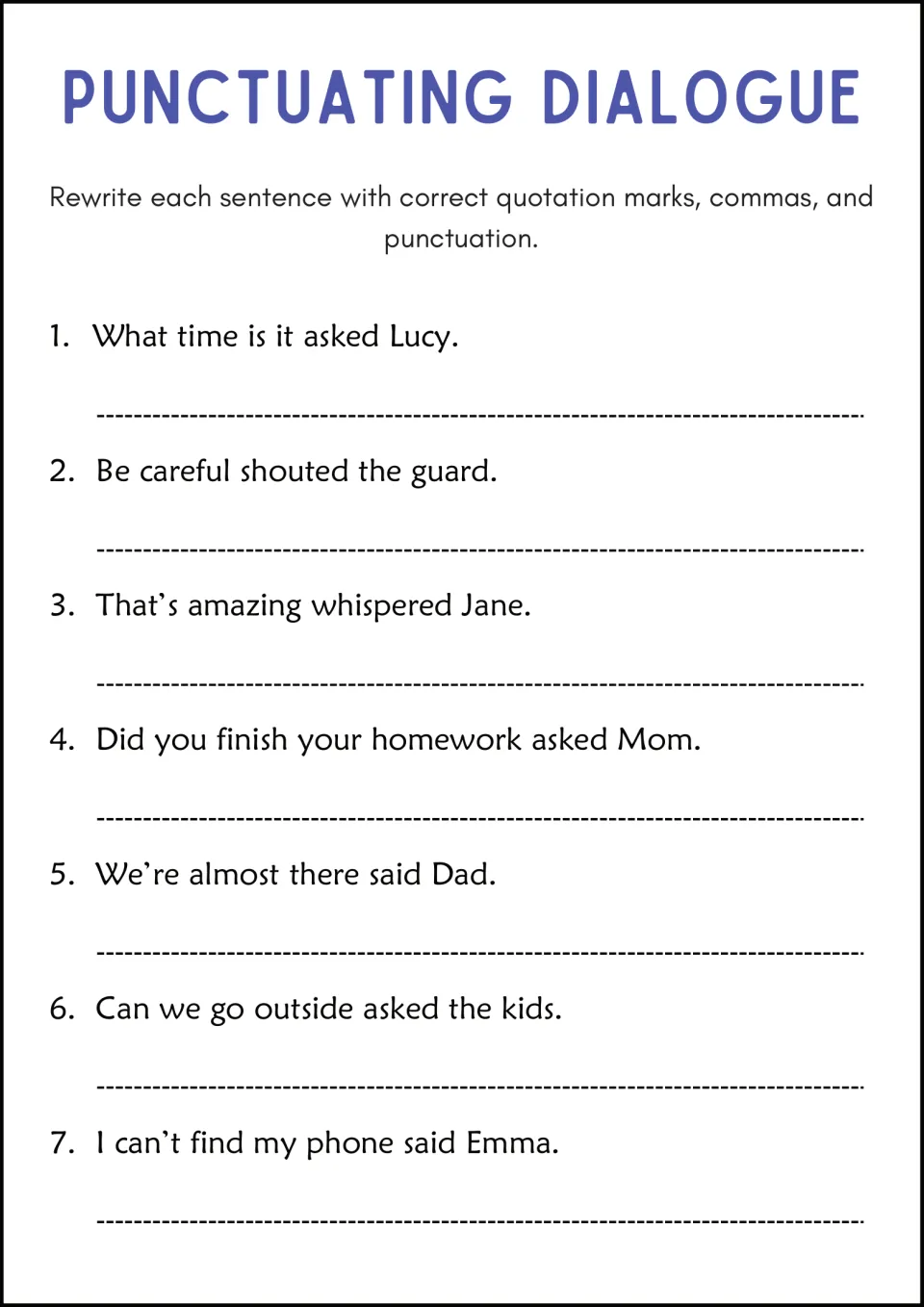 Punctuating dialogue: students rewrite 7 sentences like What time is it asked Lucy with quotation marks and commas