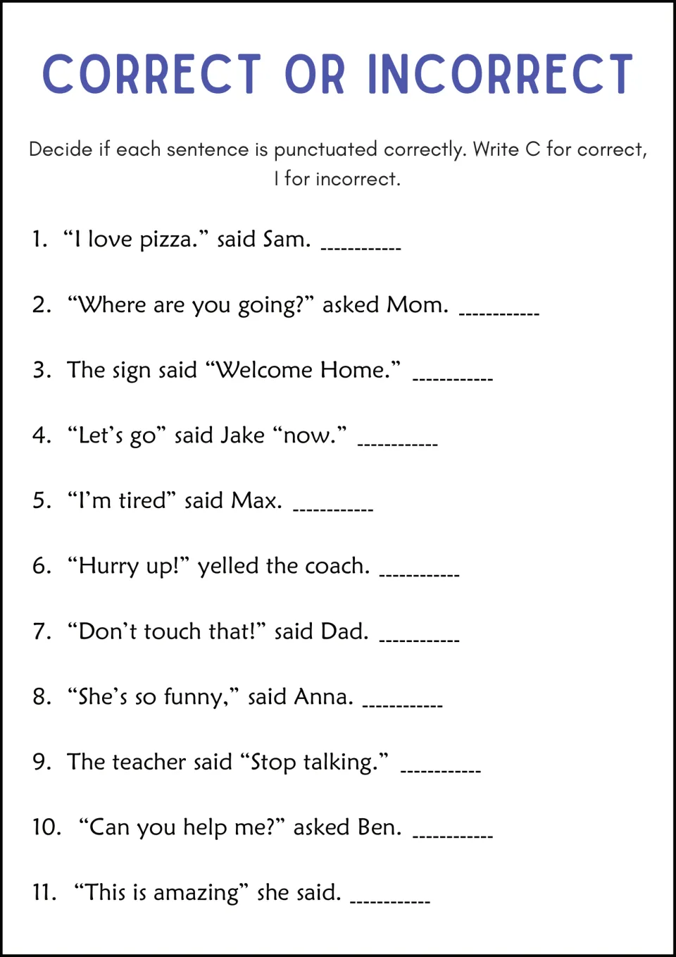 Correct or incorrect: students judge the punctuation of 11 quoted sentences and write C or I beside each one