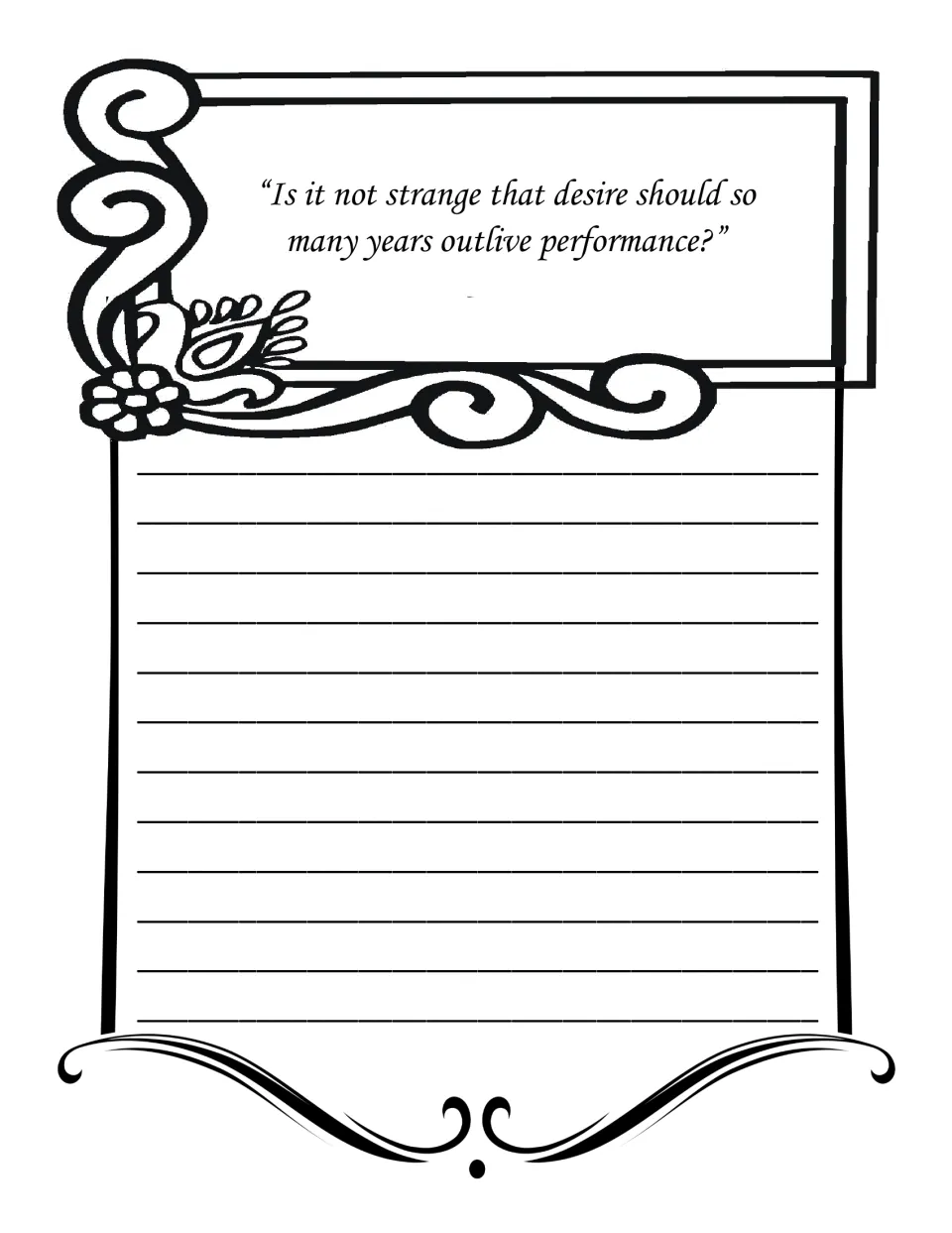 Copywork on desire: students copy 'Is it not strange that desire should so many years outlive performance?' by hand
