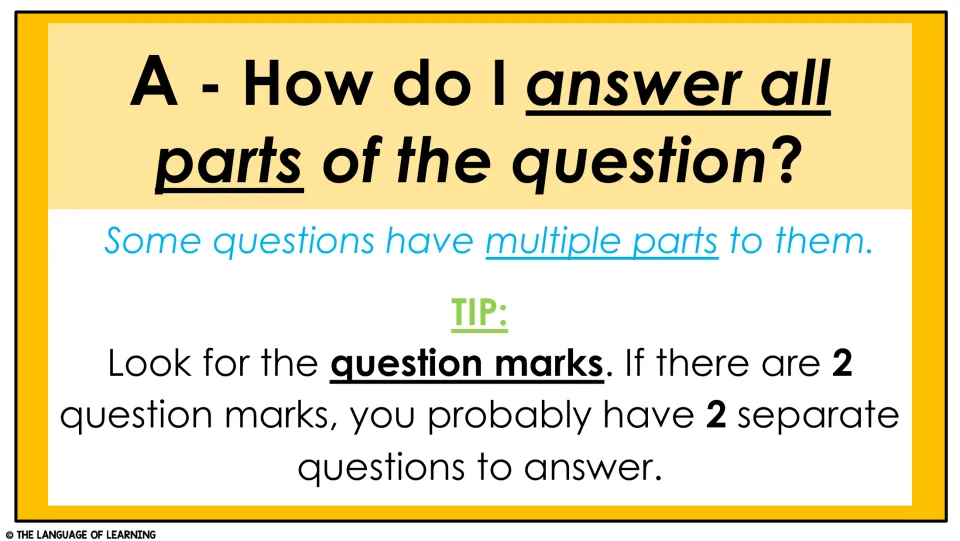 Answering guide for the A step: look for question marks to identify multiple parts of a question to answer
