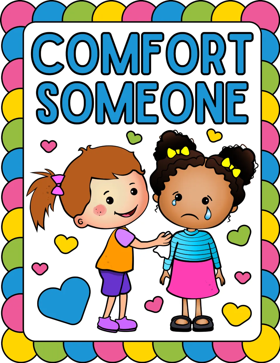 Kindness poster reading 'COMFORT SOMEONE' with a child offering a tissue to another child who is crying