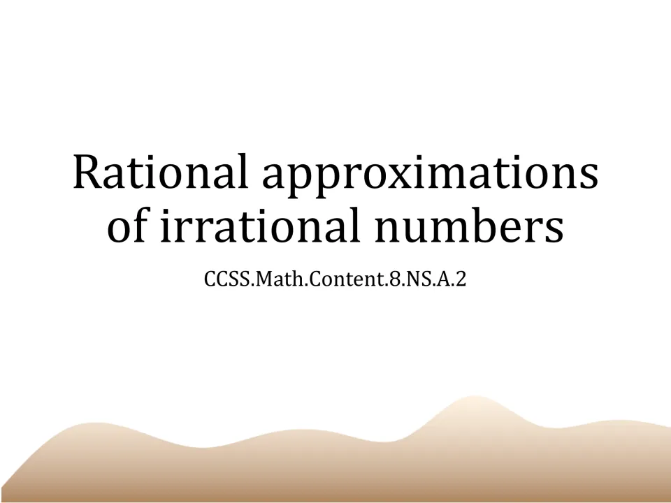 Title slide: rational approximations of irrational numbers, showing the standard code CCSS.Math.Content.8.NS.A.2