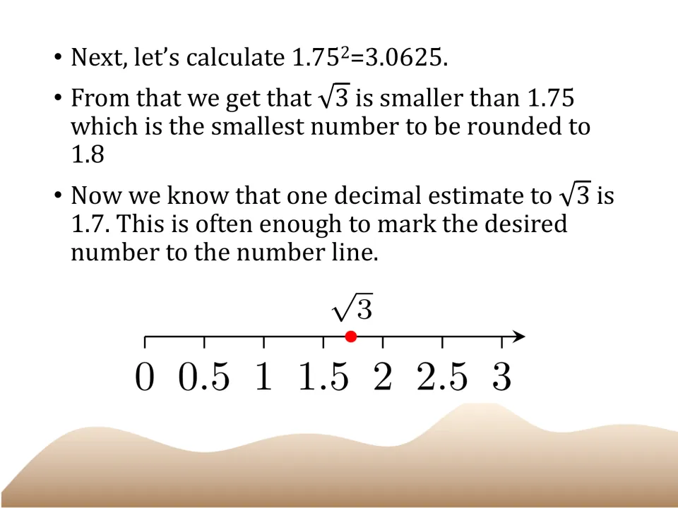 Square root of 3 estimate continued: 1.75 squared is 3.0625, then 1.7 is marked on a number line from 0 to 3