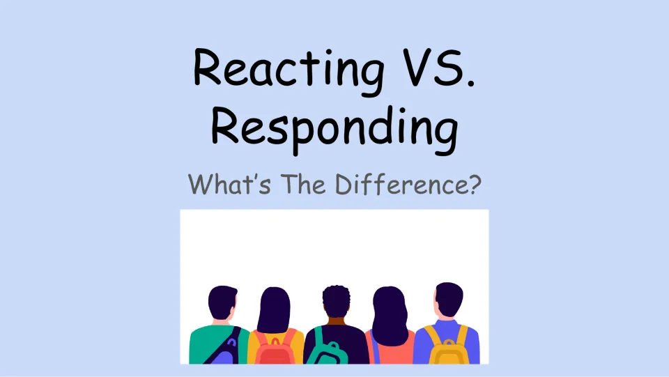 Lesson cover introducing reacting versus responding with the question, "What's the difference?"