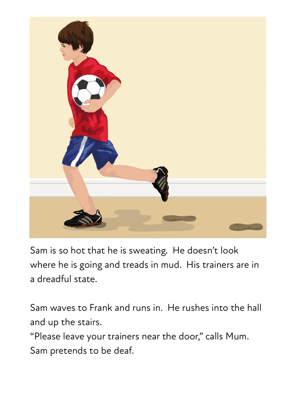 Story page: Sam treads in mud and runs into the hall in dirty trainers, ignoring Mum's call; ea words tread, dreadful, deaf